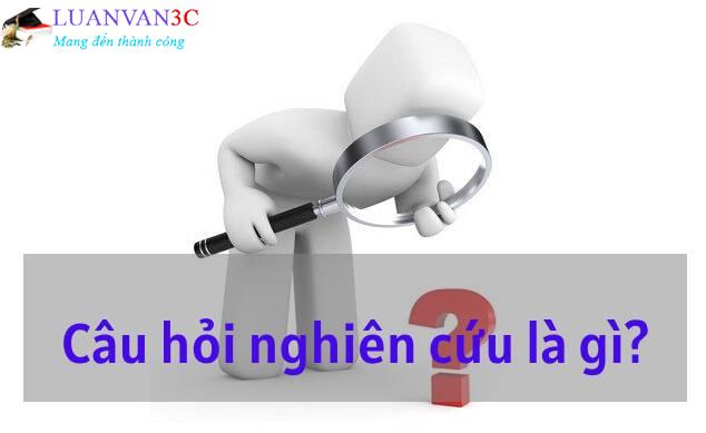 Câu hỏi nghiên cứu là gì, cách đặt câu hỏi nghiên cứu là gì ra sao