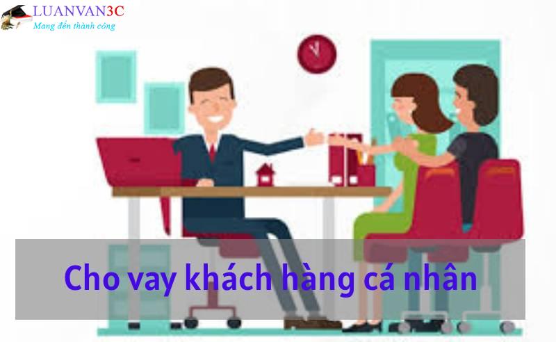 Cơ sở lý luận hoạt động cho vay khách hàng cá nhân của ngân hàng thương mại