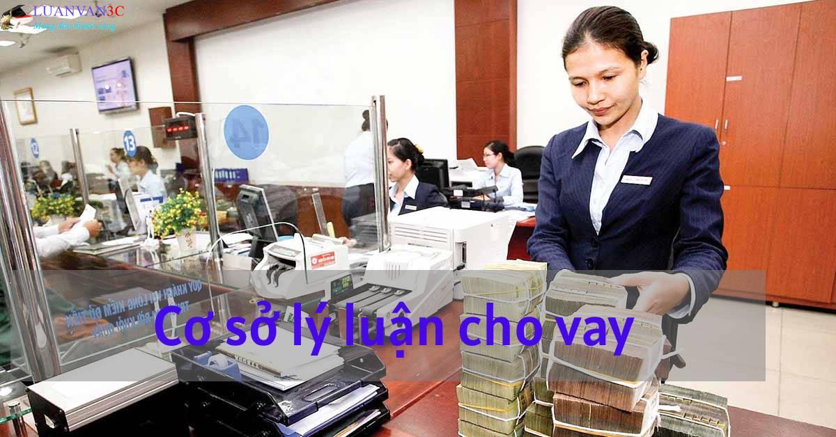 Cơ sở lý luận cho vay