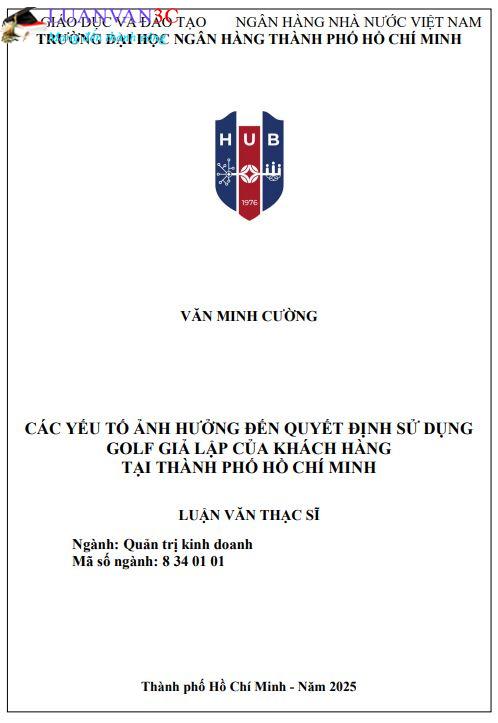Luận văn Các yếu tố ảnh hưởng đến quyết định sử dụng golf giả lập của khách hàng tại Thành phố Hồ Chí Minh